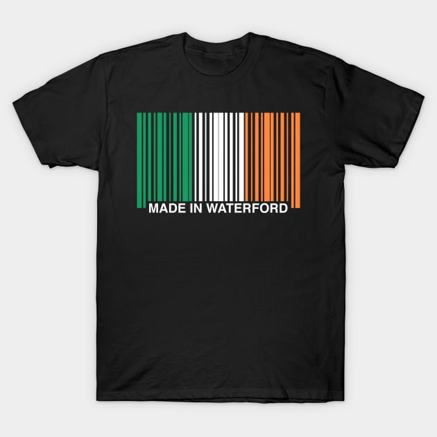 Made in Waterford Ireland Funny Irish Flag T-Shirt by GiftTrend